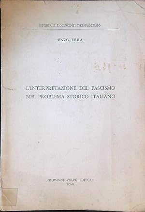 Bild des Verkufers fr L'interpretazione del fascismo nel problema storico italiano zum Verkauf von Librodifaccia