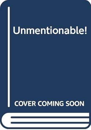 Seller image for Unmentionable for sale by WeBuyBooks