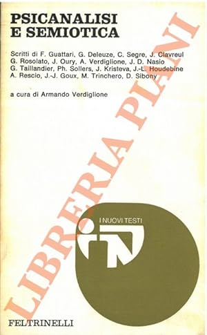Psicanalisi e semiotica. Dagli Atti del Convegno di studi tenuto a Milano il 23-25 maggio 1974.