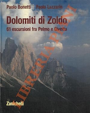 Bild des Verkufers fr Dolomiti di Zoldo. 61 escursioni fra Pelmo e Civetta. zum Verkauf von Libreria Piani