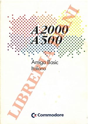 Seller image for A2000 - A500. Amiga Basic. Italiano. for sale by Libreria Piani
