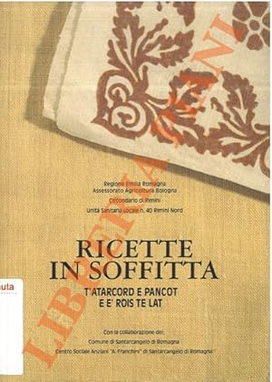 Ricette in soffitta. T'atarcord e pancot e e' rois te lat.