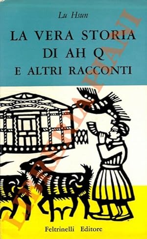 La vera storia di Ah Q e altri racconti.