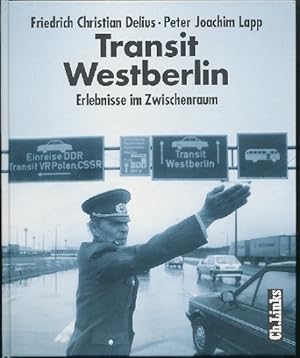 Bild des Verkufers fr Transit Westberlin. Erlebnisse im Zwischenraum. Geleitwort von Egon Bahr. Mit zahlr. Fotos und Dokumenten. zum Verkauf von Ballon & Wurm GbR - Antiquariat