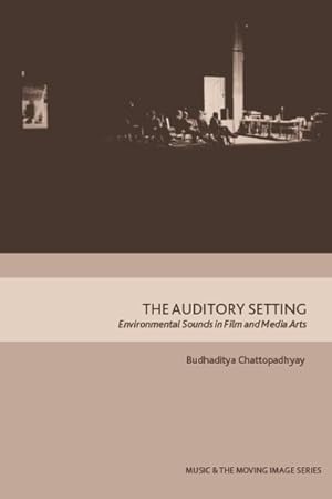 Image du vendeur pour Auditory Setting : Environmental Sounds in Film and Media Arts mis en vente par GreatBookPrices