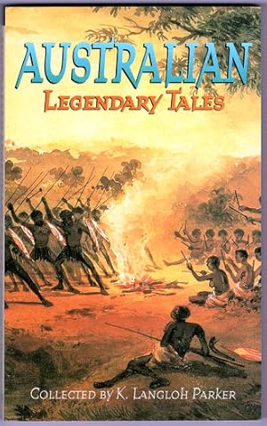 Australian Legendary Tales collected by K Langloh Parker