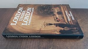 Image du vendeur pour London Under London: A Subterranean Guide mis en vente par BoundlessBookstore