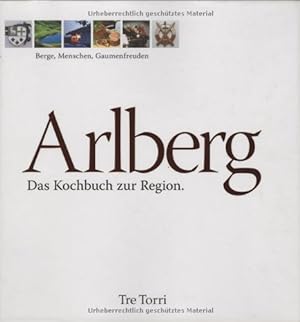 Bild des Verkufers fr Arlberg: Das Kochbuch zur Region zum Verkauf von Allguer Online Antiquariat
