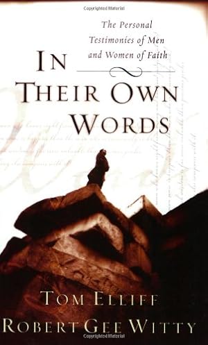 Immagine del venditore per In Their Own Words: The Personal Testimonies of Men and Women of Faith venduto da WeBuyBooks