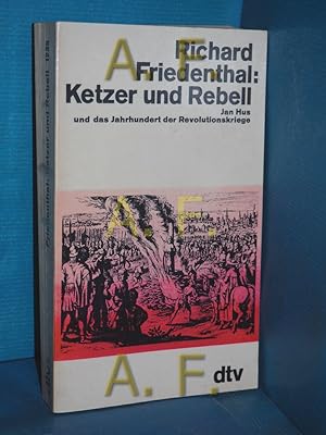 Bild des Verkufers fr Ketzer und Rebell : Jan Hus und das Jahrhundert der Revolutionskriege dtv , 1235 zum Verkauf von Antiquarische Fundgrube e.U.
