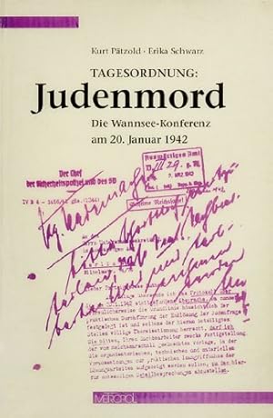 Immagine del venditore per Tagesordnung: Judenmord : die Wannsee-Konferenz am 20. Januar 1942 ; eine Dokumentation zur Organisation der "Endlsung". Kurt Ptzold und Erika Schwarz / Technische Universitt Berlin. Zentrum fr Antisemitismusforschung: Reihe Dokumente, Texte, Materialien ; Bd. 3 venduto da Antiquariat Buchkauz