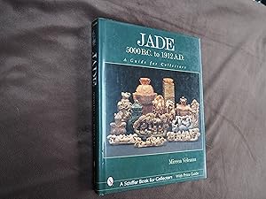 Seller image for JADE 5000 B.C. TO 1912 A.D. - A Guide for Collectors for sale by Ron Weld Books