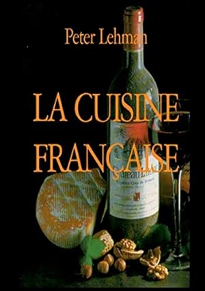 Bild des Verkufers fr La cuisine franaise zum Verkauf von WeBuyBooks