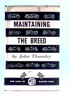 Imagen del vendedor de Maintaining The Breed: The Saga of Racing Cars a la venta por World of Rare Books