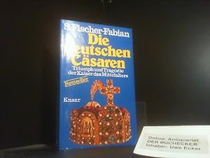 Die deutschen Cäsaren : Triumph u. Tragödie d. Kaiser d. Mittelalters. S. Fischer-Fabian / Knaur[...