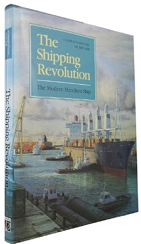 Imagen del vendedor de THE SHIPPING REVOLUTION: The Modern Merchant Ship a la venta por Kay Craddock - Antiquarian Bookseller