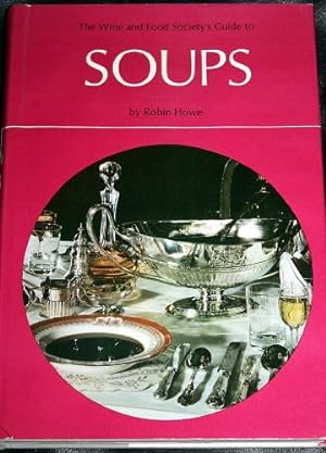 Bild des Verkufers fr The Wine And Food Society's Guide To Soups zum Verkauf von WeBuyBooks