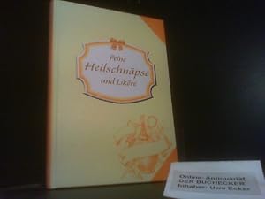 Seller image for Feine Heilschnpse und Likre. Nostalgische Regionenkche for sale by Der Buchecker