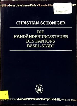 Bild des Verkufers fr Die Handnderungssteuer des Kantons Basel-Stadt. Neue Literatur zum Recht zum Verkauf von books4less (Versandantiquariat Petra Gros GmbH & Co. KG)