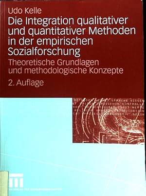 Immagine del venditore per Die Integration qualitativer und quantitativer Methoden in der empirischen Sozialforschung : Theoretische Grundlagen und methodologische Konzepte. venduto da books4less (Versandantiquariat Petra Gros GmbH & Co. KG)