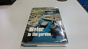 Seller image for Water In The Garden for sale by BoundlessBookstore