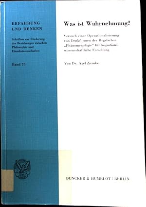 Image du vendeur pour Was ist Wahrnehmung? : Versuch einer Operationalisierung von Denkformen der Hegelschen "Phnomenologie" fr kognitionswissenschaftliche Forschung. Erfahrung und Denken ; Bd. 76 mis en vente par books4less (Versandantiquariat Petra Gros GmbH & Co. KG)