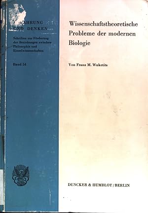 Wissenschaftstheoretische Probleme der modernen Biologie. Erfahrung und Denken ; Bd. 54