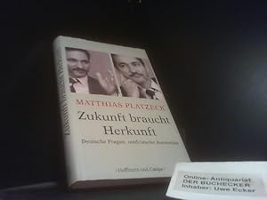 Bild des Verkufers fr Zukunft braucht Herkunft : deutsche Fragen, ostdeutsche Antworten. zum Verkauf von Der Buchecker