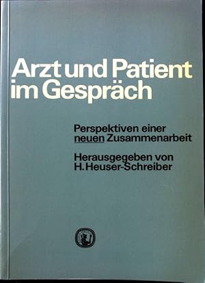 Seller image for Arzt und Patient im Gesprch : Perspektiven e. neuen Zusammenarbeit. for sale by books4less (Versandantiquariat Petra Gros GmbH & Co. KG)