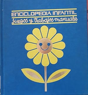 ENCICLOPEDIA INFANTIL. JUEGOS Y TRABAJOS MANUALES.