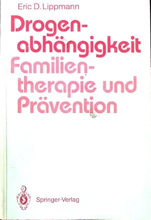 Bild des Verkufers fr Drogenabhngigkeit: Familientherapie und Prvention. Ein Vergleich familientherapeutischer Modelle bei der Behandlung drogenabhngiger Jugendlicher und Vorschlge fr die Suchtprvention in der Familie. zum Verkauf von books4less (Versandantiquariat Petra Gros GmbH & Co. KG)