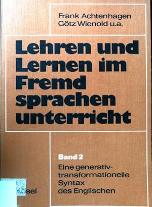 Seller image for Lehren und Lernen im Fremdsprachenunterricht; Bd. 2., Eine generativ-transformationelle Syntax des Englischen. for sale by books4less (Versandantiquariat Petra Gros GmbH & Co. KG)