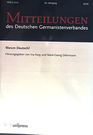 Bild des Verkufers fr Warum Deutsch? - in: Mitteilungen des Deutschen Germanistenverbandes. Heft 3/2013 60.Jahrgang zum Verkauf von books4less (Versandantiquariat Petra Gros GmbH & Co. KG)