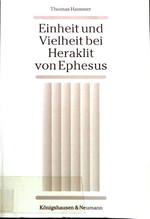 Bild des Verkufers fr Einheit und Vielheit bei Heraklit von Ephesus. Reihe Philosophie ; Bd. 90 zum Verkauf von books4less (Versandantiquariat Petra Gros GmbH & Co. KG)