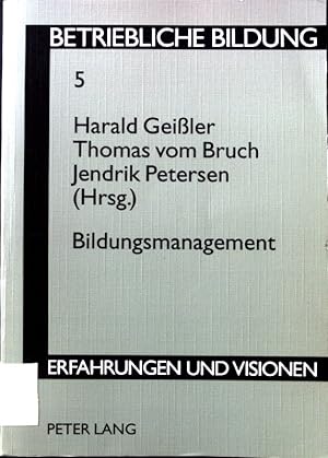 Imagen del vendedor de Bildungsmanagement. Betriebliche Bildung ; Bd. 5 a la venta por books4less (Versandantiquariat Petra Gros GmbH & Co. KG)