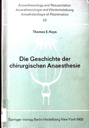 Bild des Verkufers fr Die Geschichte der chirurgischen Anaesthesie. Anaesthesiologie und Wiederbelebung ; 23 zum Verkauf von books4less (Versandantiquariat Petra Gros GmbH & Co. KG)