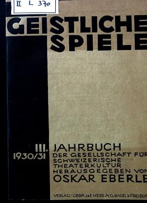 Bild des Verkufers fr Schweizerische Passionsspiele -in : Geistliche Spiele; 3. Jahrbuch; 1930/31. zum Verkauf von books4less (Versandantiquariat Petra Gros GmbH & Co. KG)