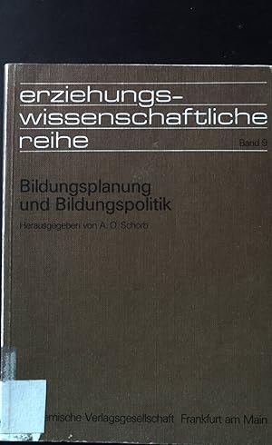Bildungsplanung und Bildungspolitik. Erziehungswissenschaftliche Reihe ; Bd. 9.