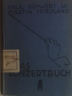 Bild des Verkufers fr Das Konzertbuch. Ein praktisches Handbuch fr den Konzertbesucher. zum Verkauf von books4less (Versandantiquariat Petra Gros GmbH & Co. KG)