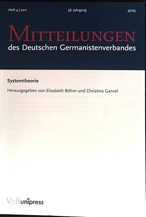 Bild des Verkufers fr Systemtheorie - in: Mitteilungen des Deutschen Germanistenverbandes. Heft 4/2011 58.Jahrgang zum Verkauf von books4less (Versandantiquariat Petra Gros GmbH & Co. KG)