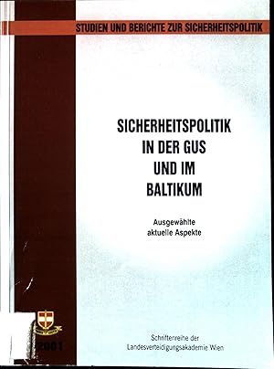 Immagine del venditore per Sicherheitspolitik in der GUS und im Baltikum : ausgewhlte aktuelle Aspekte. Studien und Berichte zur Sicherheitspolitik ; 1/2001 venduto da books4less (Versandantiquariat Petra Gros GmbH & Co. KG)