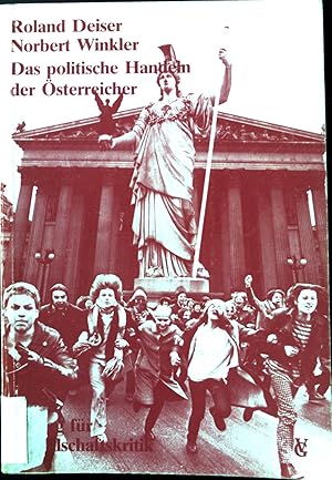 Seller image for Das politische Handeln der sterreicher. sterreichische Texte zur Gesellschaftskritik ; Bd. 13 for sale by books4less (Versandantiquariat Petra Gros GmbH & Co. KG)