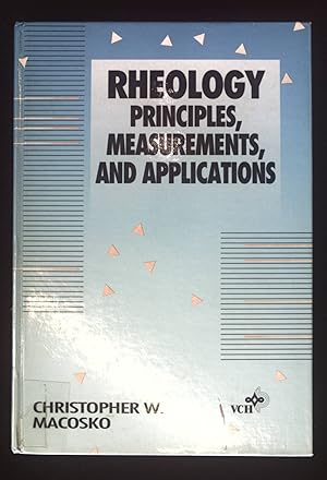Imagen del vendedor de Rheology: Principles, Measurements and Applications. a la venta por books4less (Versandantiquariat Petra Gros GmbH & Co. KG)
