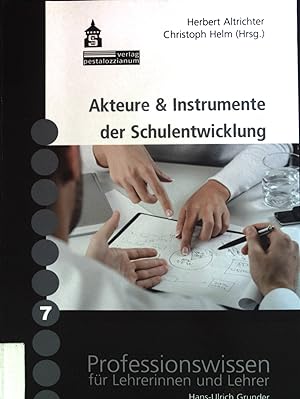 Seller image for Akteure & Instrumente der Schulentwicklung. Professionswissen fr Lehrerinnen und Lehrer ; Bd. 7 for sale by books4less (Versandantiquariat Petra Gros GmbH & Co. KG)