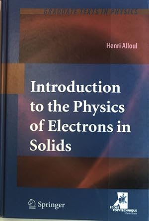 Image du vendeur pour Introduction to the physics of electrons in solids. Graduate texts in physics mis en vente par books4less (Versandantiquariat Petra Gros GmbH & Co. KG)