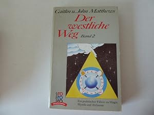 Seller image for Der westliche Weg Band 2. Ein praktischer Fhrer zu Magie, Mystik und Alchemie. TB for sale by Deichkieker Bcherkiste