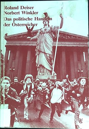Seller image for Das politische Handeln der sterreicher. sterreichische Texte zur Gesellschaftskritik ; Bd. 13 for sale by books4less (Versandantiquariat Petra Gros GmbH & Co. KG)