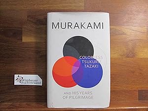 Bild des Verkäufers für Colorless Tsukuru Tazaki and His Years of Pilgrimage (English Edition) zum Verkauf von Wimbauer Buchversand