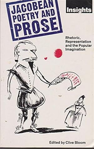 Immagine del venditore per Jacobean Poetry and Prose: Rhetoric, Representation and the Popular Imagination (International picture library) venduto da WeBuyBooks