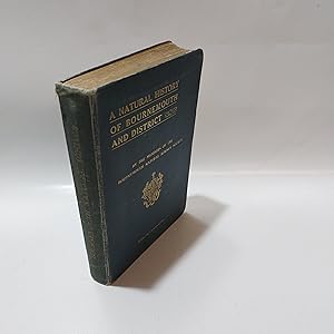 Bild des Verkufers fr A NATURAL HISTORY OF BOURNEMOUTH AND DISTRICT. zum Verkauf von Cambridge Rare Books